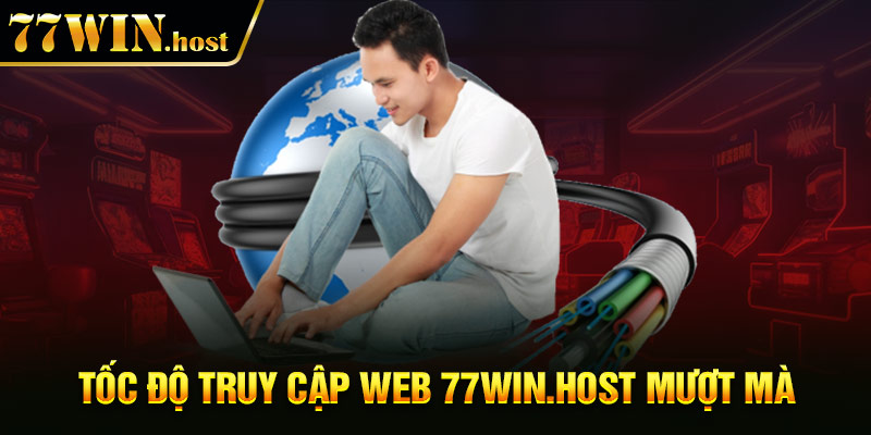 Tốc độ truy cập web 77WIN.host mượt mà